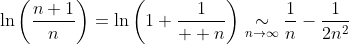 \ln\left(\frac{n+1}{n}\right)=\ln\left(1+\frac{1}{  n}\right)\underset{n\to\infty}{\sim}\frac{1}{n}-\frac{1}{2n^2}