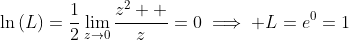 \ln\left(L\right)=\frac{1}{2}\lim_{z\to0}\frac{z^2  }{z}=0\implies L=e^0=1