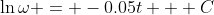 \ln{\omega} = -0.05t + C