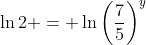\ln{2} = \ln{\left(\frac{7}{5}\right)^y}