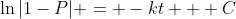 \ln|1-P| = -kt + C
