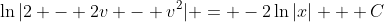 \ln|2 - 2v - v^2| = -2\ln|x| + C