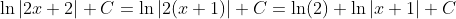 \ln|2x+2|+C=\ln|2(x+1)|+C=\ln(2)+\ln|x+1|+C