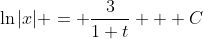 \ln|x| = \frac{3}{1+t} + C