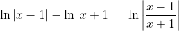 \ln|x-1|-\ln|x+1|=\ln\left|\frac{x-1}{x+1}\right|