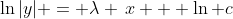 \ln|y| = \lambda \,x + \ln c