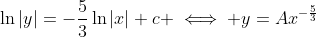 \ln|y|=-\frac{5}{3}\ln|x|+c \iff y=Ax^{-\frac{5}{3}}