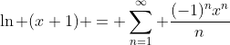 \ln (x+1) = \sum_{n=1}^{\infty} \frac{(-1)^nx^n}{n}