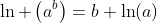 \ln \left(a^b\right)=b \ln(a)