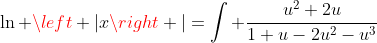 \ln \left |{x}\right |=\displaystyle\int \dfrac{u^2+2u}{1+u-2u^2-u^3}\;du