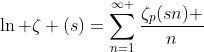 \ln \zeta (s)=\sum_{n=1}^{\infty }\frac{\zeta_p(sn) }{n}
