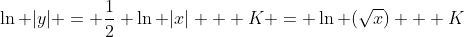 \ln |y| = \frac{1}{2} \ln |x| + K = \ln (\sqrt{x}) + K