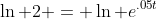 \ln 2 = \ln e^{.05t}