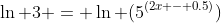 \ln 3 = \ln (5^{(2x - 0.5)})