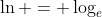 \ln = \log_e