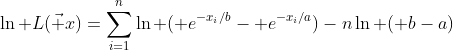 \ln L(\vec x)=\sum_{i=1}^n\ln ( e^{-x_i/b}- e^{-x_i/a})-n\ln ( b-a)