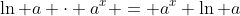 \ln a \cdot a^x = a^x \ln a