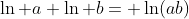 \ln a+\ln b= \ln(ab)