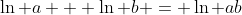 \ln a + \ln b = \ln ab