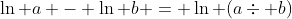 \ln a - \ln b = \ln (a\div b)