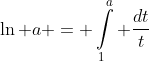 \ln a = \int\limits^a_1 \frac{dt}{t}