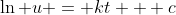 \ln u = kt + c