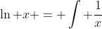 \ln x = \int \frac{1}{x}