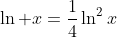 \ln x=\frac{1}{4}\ln^2x