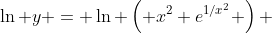 \ln y = \ln \left( x^2 e^{1/x^2} \right) 