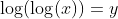 \log(\log(x))=y