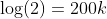 \log(2)=200k