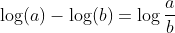 \log(a)-\log(b)=\log\frac{a}{b}