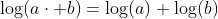 \log(a\cdot b)=\log(a)+\log(b)