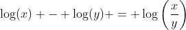 \log(x) - \log(y) = \log\left(\frac{x}{y}\right)