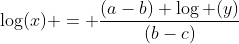 \log(x) = \dfrac{(a-b) \log (y)}{(b-c)}