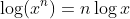 \log(x^n)=n\log{x}
