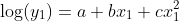\log(y_1)=a+bx_1+cx_1^2