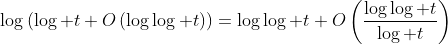 \log\left(\log t+O\left(\log\log t\right)\right)=\log\log t+O\left(\frac{\log\log t}{\log t}\right)