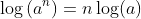\log{(a^n)}=n\log(a)