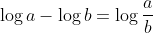 \log{a}-\log{b}=\log\frac{a}{b}