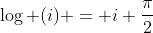 \log (i) = i \frac{\pi}{2}