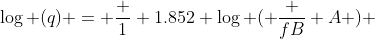 \log (q) = \frac 1 {1.852} \log ( \frac {fB} A ) 