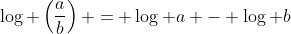 \log \left(\frac{a}{b}\right) = \log a - \log b