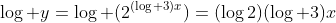 \log {y}=\log {(2^{(\log {3})x})}=(\log{2})(\log {3})x