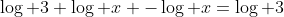 \log 3 \log x -\log x=\log 3