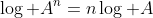 \log A^{n}=n\log A