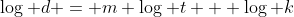 \log d = m \log t + \log k