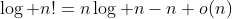 \log n!=n\log n-n+o(n)