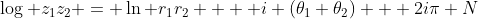 \log z_1z_2 = \ln r_1r_2  + i (\theta_1+\theta_2) + 2i\pi N