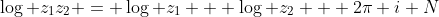 \log z_1z_2 = \log z_1 + \log z_2 + 2\pi i N
